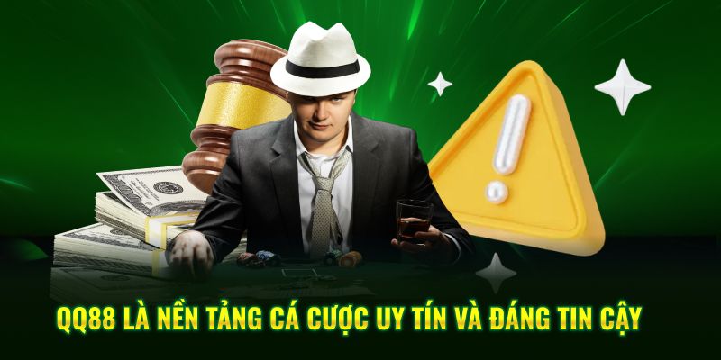 QQ88 là nền tảng cá cược uy tín và đáng tin cậy